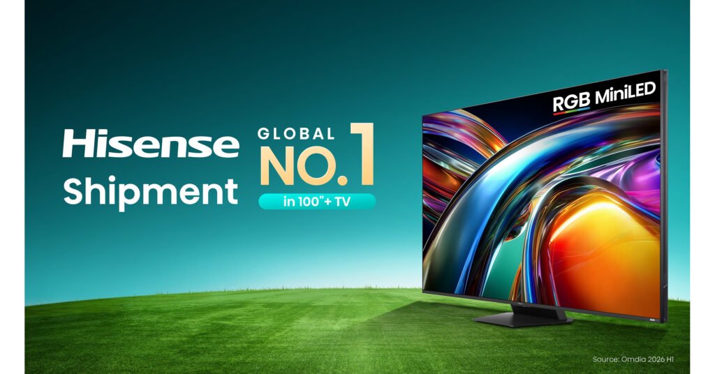 Omdia 1. Halbjahr 2026: Hisense belegt weltweit Platz 1 bei den Auslieferungen von Fernsehern ab 100 Zoll
