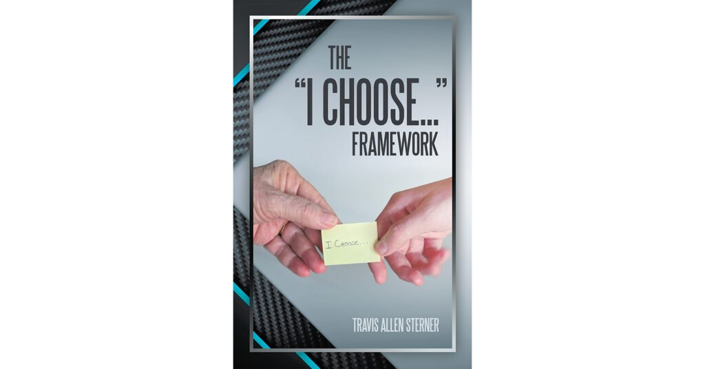 "The 'I Choose…' Framework" Helps Readers Shift From Passive Subconscious Habits to Active, Intentional Decisions by Utilizing Three Core Tools