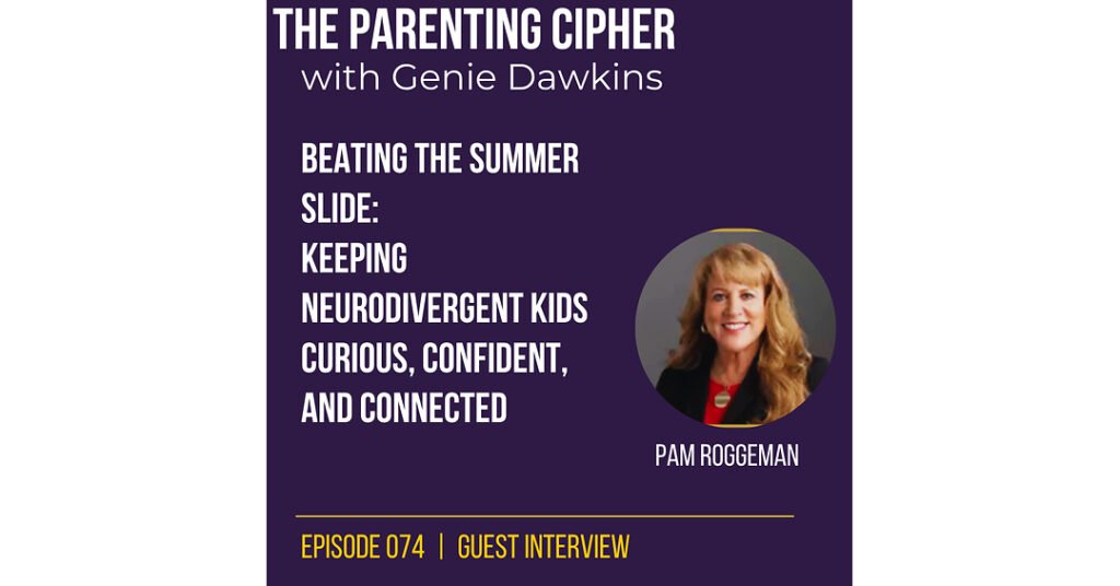 University of Phoenix Dean Pamela Roggeman Shares Summer Learning Strategies for Families on The Parenting Cipher Podcast
